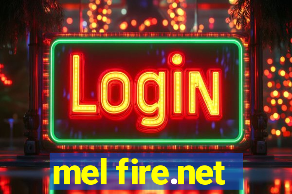 mel fire.net